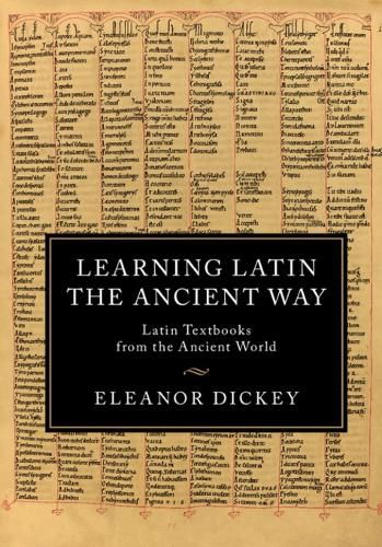 Cover image for Learning Latin the Ancient Way: Latin Textbooks from the Ancient World