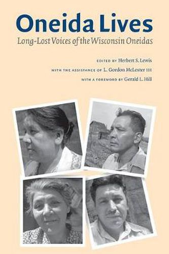 Cover image for Oneida Lives: Long-Lost Voices of the Wisconsin Oneidas