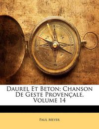 Cover image for Daurel Et Beton; Chanson de Geste Proven Ale, Volume 14