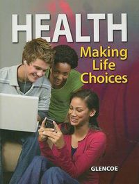 Cover image for Health, Making Life Choices, Student Edition