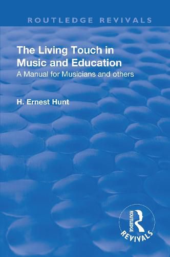 Revival: The Living Touch in Music and Education (1926): A Manual for Musicians and Others