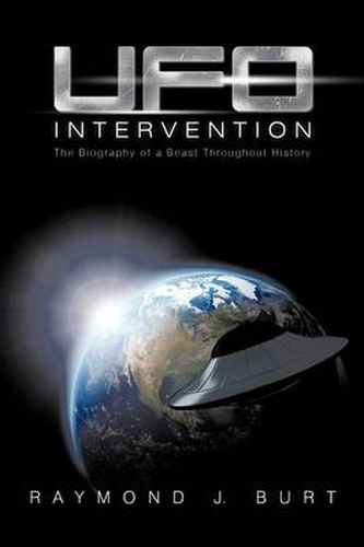 Cover image for UFO Intervention: The Biography of a Beast Throughout History