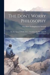 Cover image for The Don't Worry Philosophy