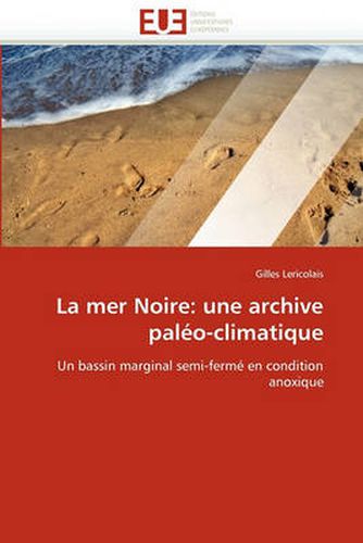 Cover image for La Mer Noire: Une Archive Palo-Climatique