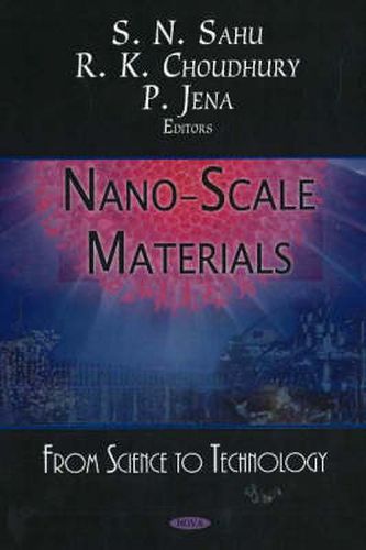 Nano-Scale Materials: From Science to Technology