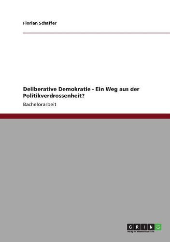 Cover image for Deliberative Demokratie - Ein Weg Aus Der Politikverdrossenheit?