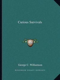 Cover image for Curious Survivals