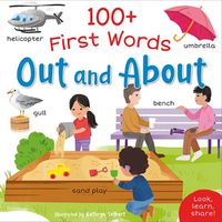 Cover image for 100+ First Words: Out and About