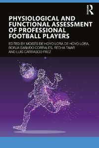 Cover image for Physiological and Functional Assessment of Professional Football Players