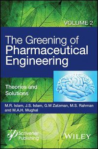 Cover image for The Greening of Pharmaceutical Engineering: Theories and Solutions