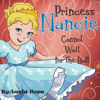 Cover image for Princess Nancie Can't Wait for the Ball