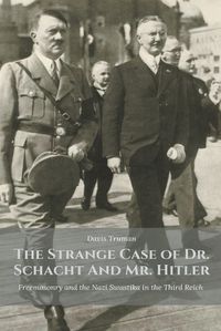 Cover image for The Strange Case of Dr. Schacht And Mr. Hitler Freemasonry and the Nazi Swastika in the Third Reich