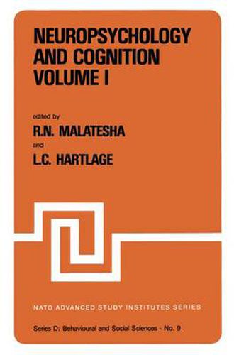 Neuropsychology and Cognition - Volume I / Volume II: Proceedings of the NATO Advanced Study Institute on Neuropsychology and Cognition Augusta, Georgia, U.S.A., September 8-18, 1980