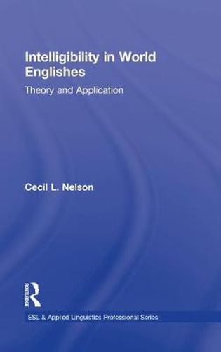 Cover image for Intelligibility in World Englishes: Theory and Application