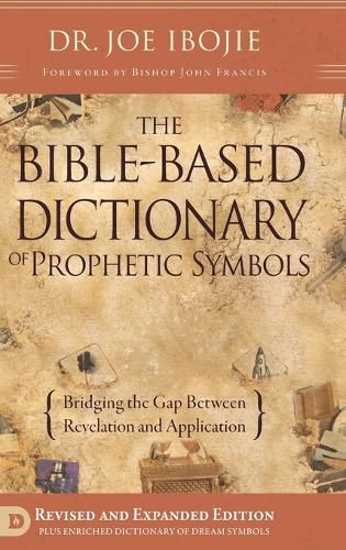 Cover image for The Bible Based Dictionary of Prophetic Symbols