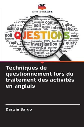 Cover image for Techniques de questionnement lors du traitement des activites en anglais