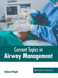 Cover image for Current Topics in Airway Management