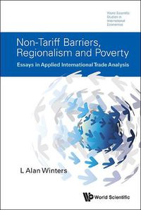 Cover image for Non-tariff Barriers, Regionalism And Poverty: Essays In Applied International Trade Analysis