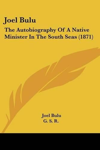 Cover image for Joel Bulu: The Autobiography of a Native Minister in the South Seas (1871)