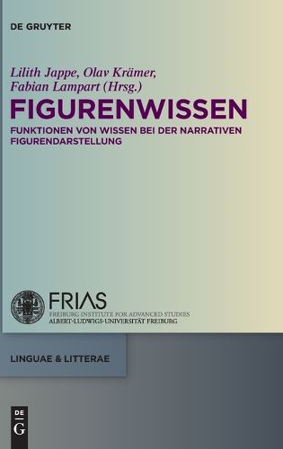 Figurenwissen: Funktionen Von Wissen Bei Der Narrativen Figurendarstellung