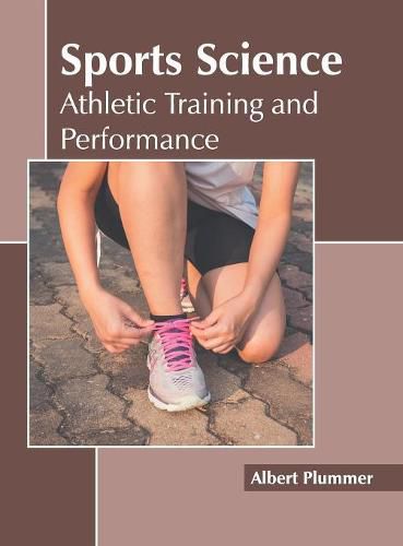 Sports Science: Athletic Training and Performance