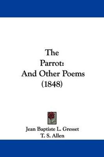 The Parrot: And Other Poems (1848)