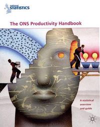 Cover image for The ONS Productivity Handbook: A Statistical Overview and Guide