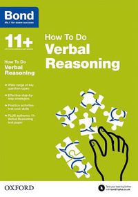 Cover image for Bond 11+: Verbal Reasoning: How to Do