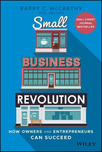 Small Business Revolution - How Owners and Enterpreneurs Can Succeed