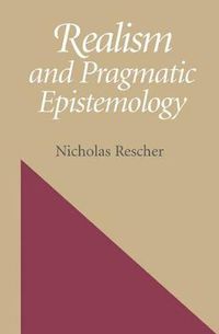 Cover image for Realism And Pragmatic Epistemology