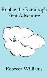 Cover image for Robbie the Raindrop's First Adventure