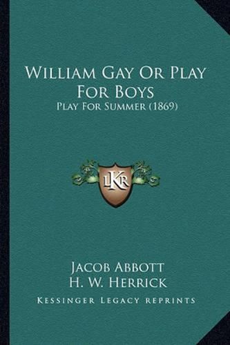 William Gay or Play for Boys: Play for Summer (1869)