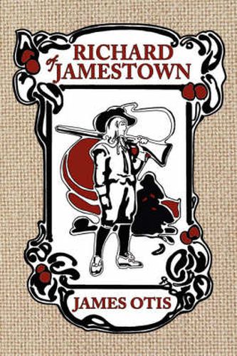 Cover image for Richard of Jamestown: A Story of Virginia Colony