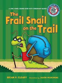 Cover image for The Frail Snail on the Trail Long Vowel Sounds