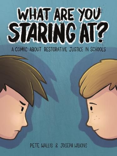 Cover image for What are you staring at?: A Comic About Restorative Justice in Schools