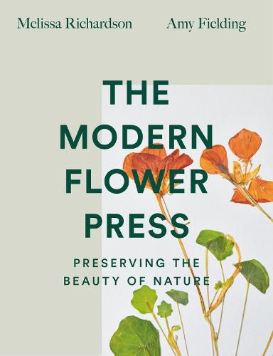 Cover image for The Modern Flower Press: Preserving the Beauty of Nature