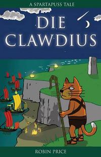 Cover image for Die Clawdius: Spartapuss Tales