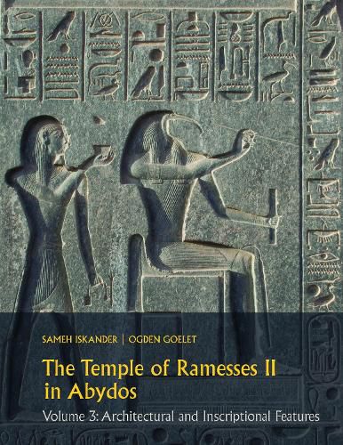 Cover image for The Temple of Ramesses II in Abydos Volume 3: Architectural and Inscriptional Features