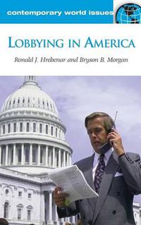 Cover image for Lobbying in America: A Reference Handbook