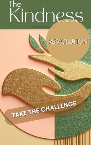 The Kindness Revolution Take The Challenge