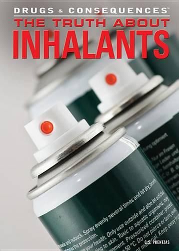 The Truth about Inhalants