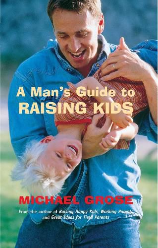 Cover image for A Man's Guide to Raising Kids