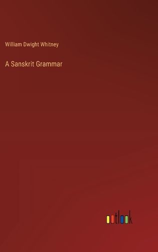 A Sanskrit Grammar