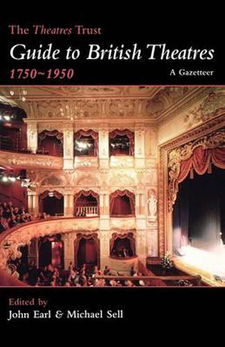 Cover image for The Theatres Trust Guide to British Theatres 1750-1950