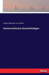 Cover image for Oesterreichische Geschichtslugen