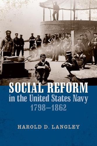 Cover image for Social Reform in the United States Navy, 1798-1862