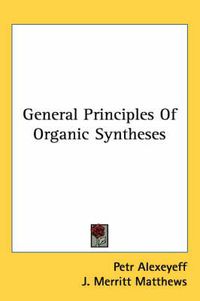 Cover image for General Principles of Organic Syntheses