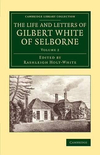 Cover image for The Life and Letters of Gilbert White of Selborne