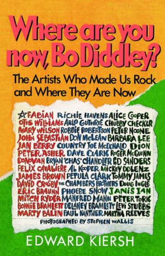 Cover image for Where Are You Now, Bo Diddley?: The Stars Who Made Us Rock and Where They Are Now