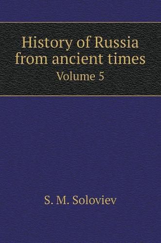 Cover image for History of Russia from ancient times (Volume 5)